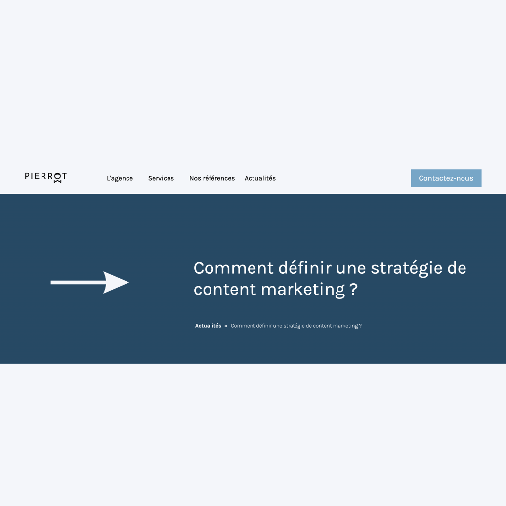 Comment définir une stratégie de content marketing ? - Agence Pierrot