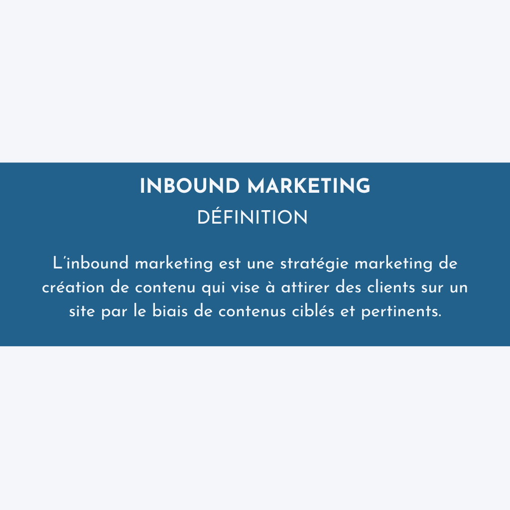 Définition de l'inbound marketing.
