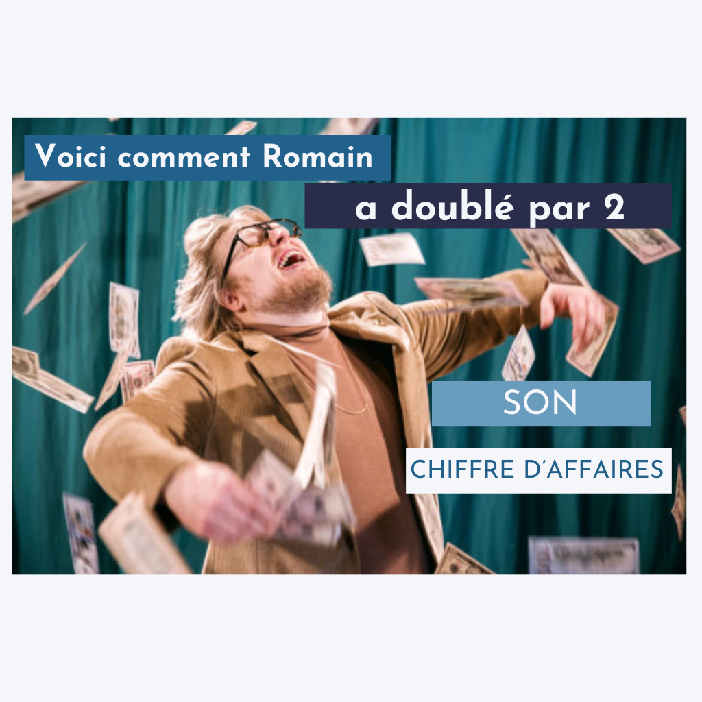 Titre accrocheur "Voici comment Romain a doublé par deux son chiffre d'affaires" 